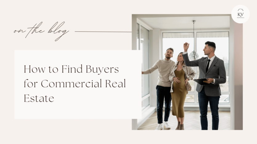 How to Find Buyers for Commercial Real Estate