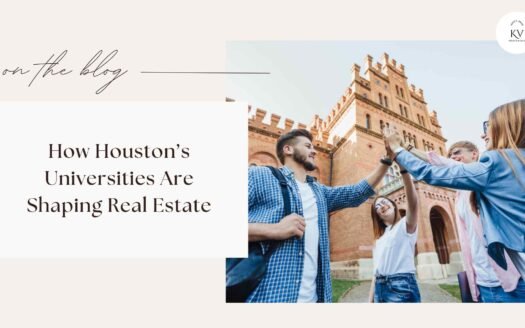 How Houston’s Top Universities Are Shaping Real Estate in 2025