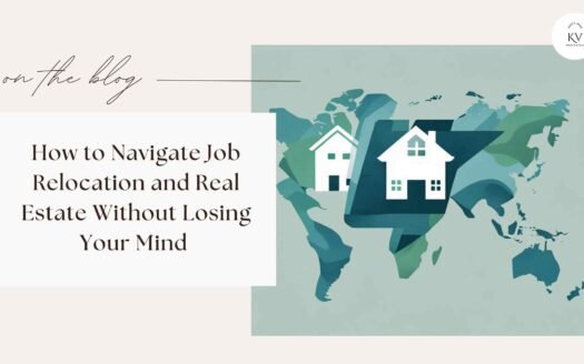 How to Navigate Job Relocation and Real Estate Without Losing Your Mind