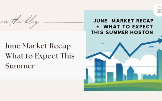 June 2025 Houston Housing Market Recap & Summer Forecast