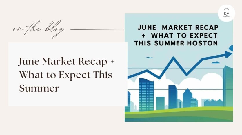 June 2025 Houston Housing Market Recap & Summer Forecast