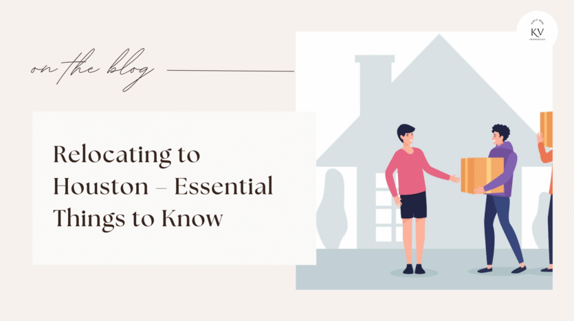 Relocating to Houston – Essential Things to Know