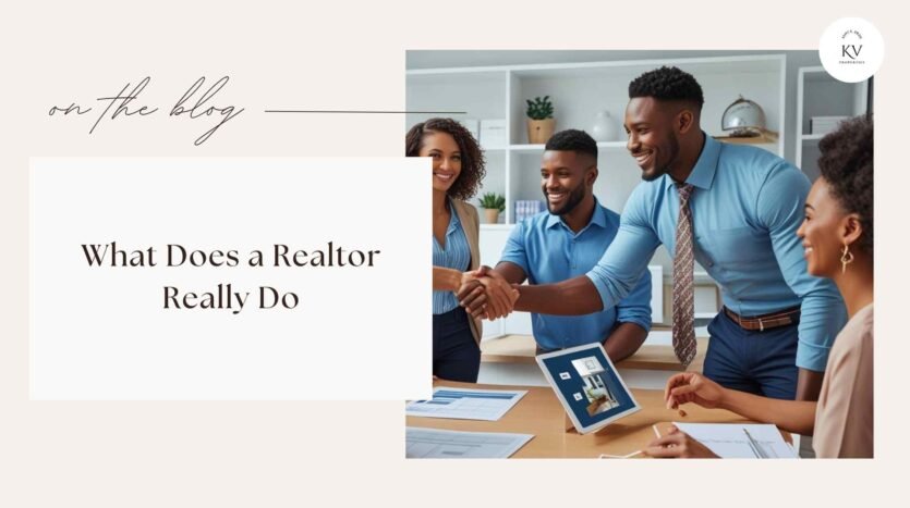 What Does a Realtor Really Do